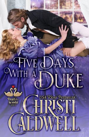 [The Heart of a Scandal 05] • Five Days With a Duke